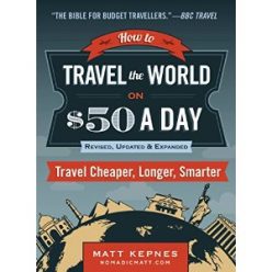 Travel The World On 50 Dollars A Day