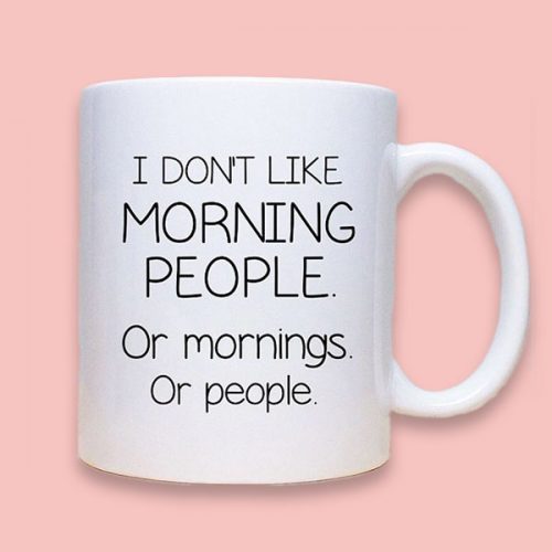 Anti Morning Person Coffee Mug