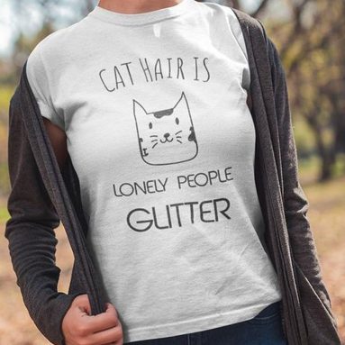 Cat Hair Is Lonely People Glitter