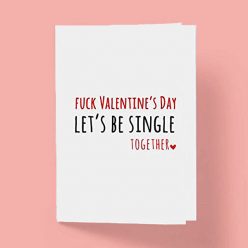 Fuck Valentine’s Day Card