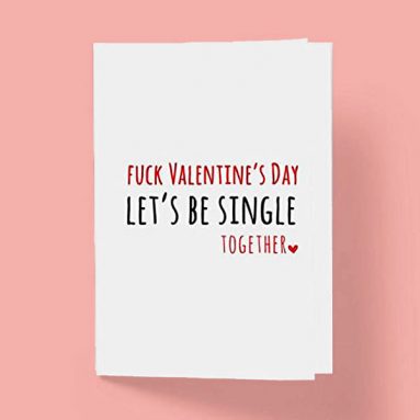 Fuck Valentine’s Day Card