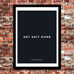 Get Shit Done Motivational Poster