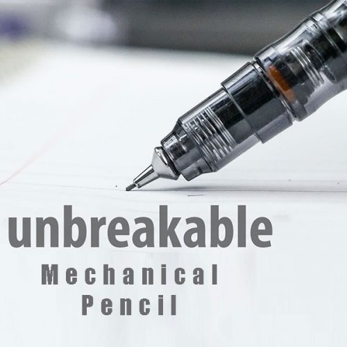 The Unbreakable Mechanical Pencil