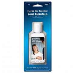 Maybe Touched Genitals Hand Sanitizer