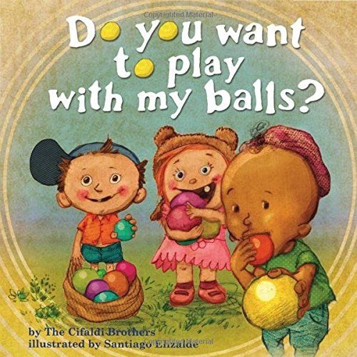 Do You Want To Play With My Balls