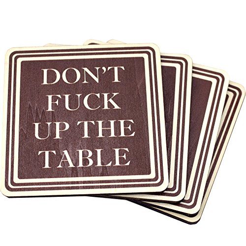 Don’t Fuck Up The Table Wood Coasters
