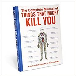 The Complete Manual Of Things That Might Kill You