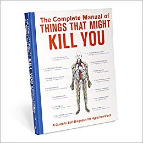 The Complete Manual Of Things That Might Kill You